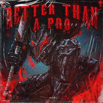Better Than a Pro - Single
