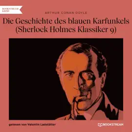 Die Geschichte des blauen Karfunkels (Sherlock Holmes Klassiker, Folge 9)
