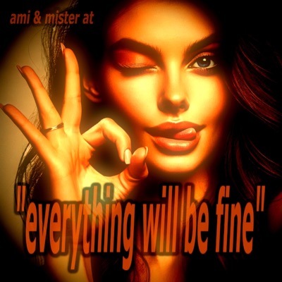 Everything Will Be Fine (feat. Ami) - Single