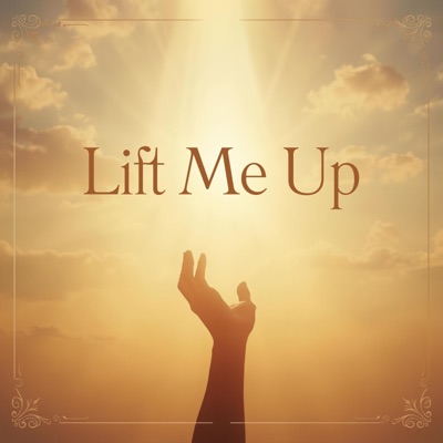 Lift me up - Single