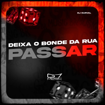 Deixa o Bonde da Rua Passar - Single
