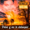 Benicio Molina - Pelea y No Te Detengas
