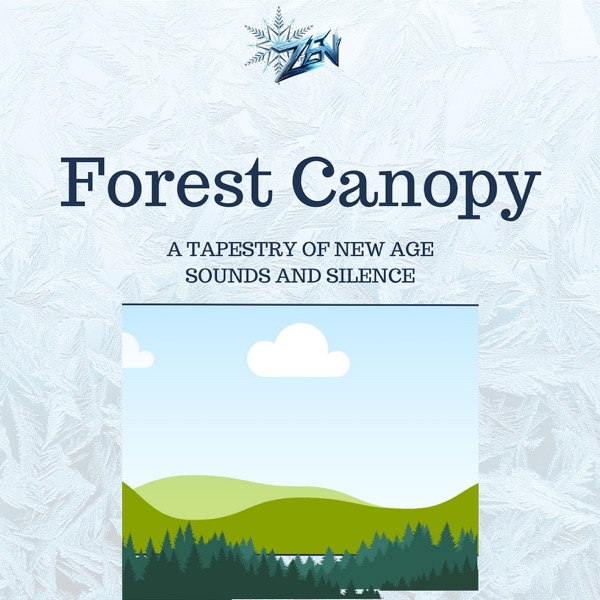 Forest Canopy: A Tapestry of New Age Sounds and Silence