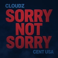 Sorry Not Sorry - Single - CLOUDZ