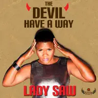 The Devil Have a Way — Lady Saw