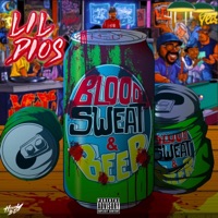 Blood Sweat & Beer - Lil' Dios
