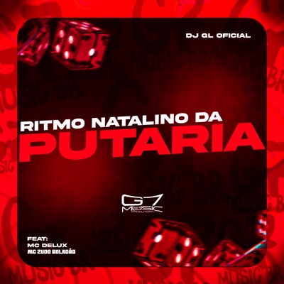 Ritmo Natalino da Putaria (feat. MC DELUX & MC zudo boladão) - Single