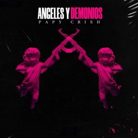 Ángeles & Demonios Papy Crish