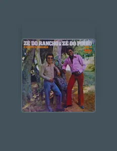 Zé do Rancho & Zé do Pinhoを聴いたり、ミュージックビデオを鑑賞したり、経歴やツアー日程などを確認したりしましょう！