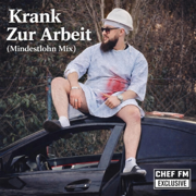 Krank zur Arbeit (Mindestlohn Mix) - Chef FM