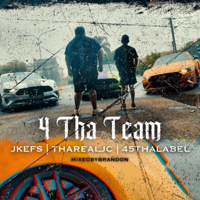 4 tha team (feat. Jkefs & TharealJC) - Single