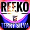 REEKO - Terry Silva lyrics