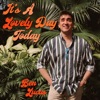 It's A Lovely Day Today