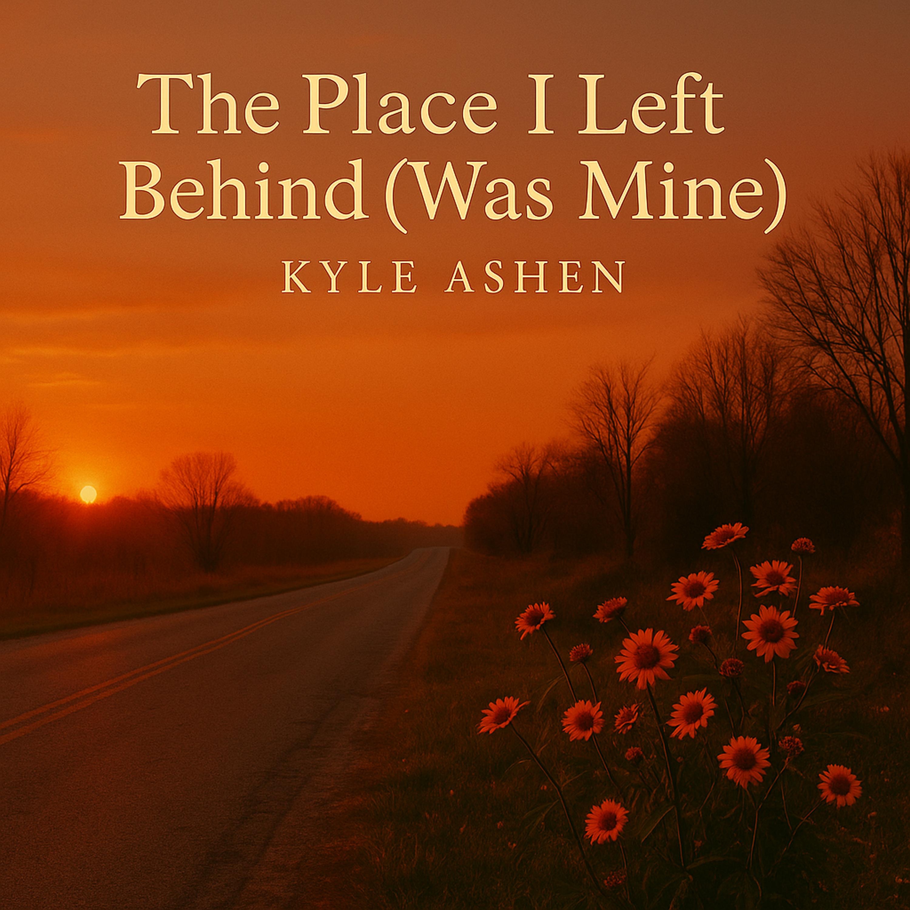 The Place I Left Behind (Was Mine) - Single