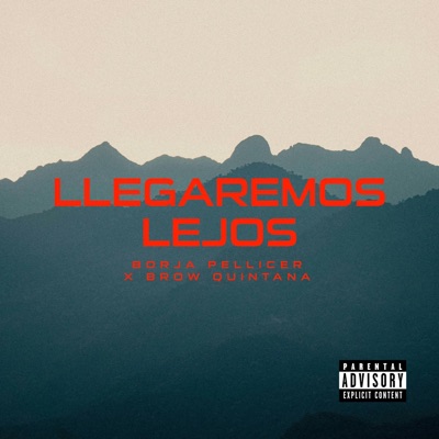 Llegaremos lejos (feat. Brow Quintana) - Single