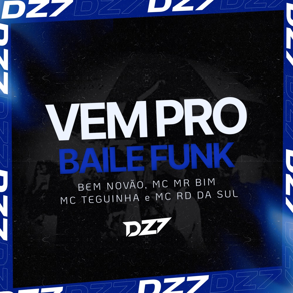 Обложка альбома «VEM PRO BAILE FUNK - Single» — BEM NOVÃO, Mc Mr. Bim, MC TEGUINHA & MC RD DA SUL