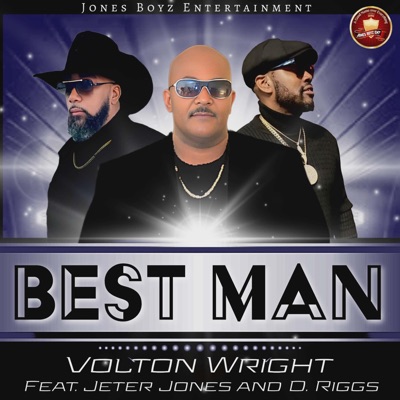 Best Man (feat. Jeter Jones & D Riggs) - Single