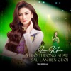 Liên Khúc Vì Lỡ Thương Nhau / Sau Lần Hẹn Cuối - Single