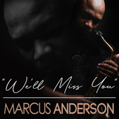 We'll Miss You - Marcus Anderson Cover Art
