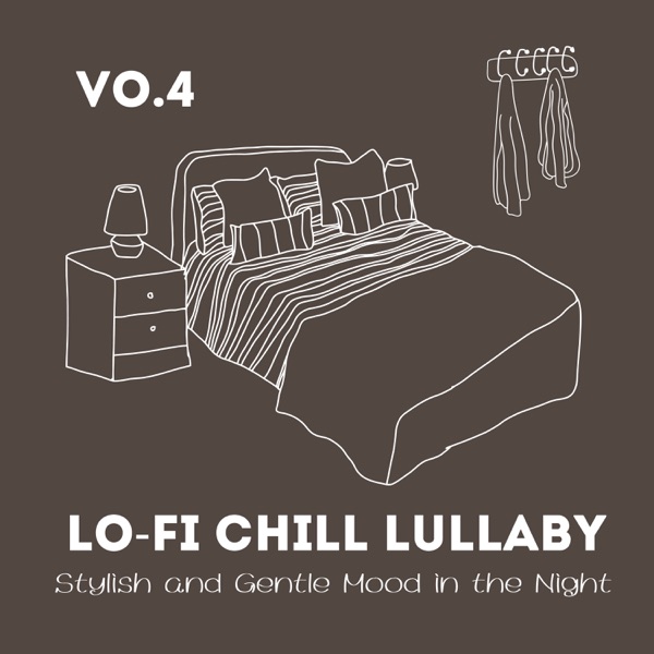 Lo-fi Chill Lullaby - Stylish and Gentle Mood in the Night Vol.4