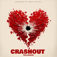 Crashout - Single - Yellopain