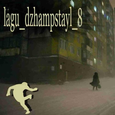 lagu_dzhampstayl_8 (feat. enzu900) - EP