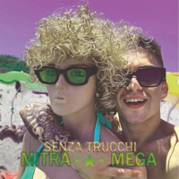Senza Trucchi - Single - Mitra & Mega