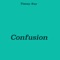 Confusion - Timmy Kay lyrics