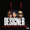 Designer (feat. Lil Tony) - Too Wavy Crew lyrics
