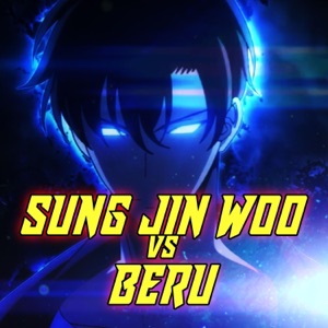 Sung Jin Woo vs Beru (feat. Darckstar) - Single