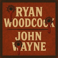 John Wayne - Single - Ryan Woodcock