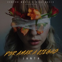 POR AMAR A CIEGAS - Single - Janth Music