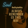 ReStyleHits - Always Remember Us This Way artwork