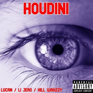 HOUDINI (feat. Li Jero & Kill Wahzzy)