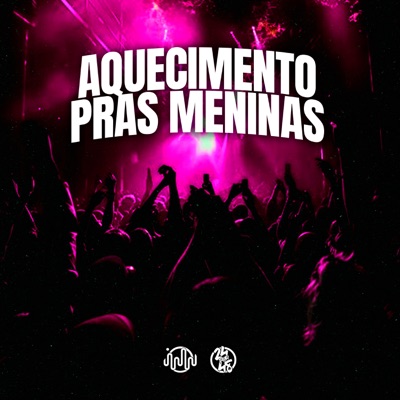 Aquecimento Pras Meninas (feat. Mc Oliver) - Single