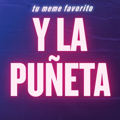 tu meme favorito - Y la Puñeta
