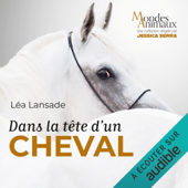 Audiobook cover for Dans la tête d'un cheval by Léa LANSADE