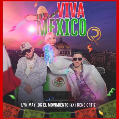 Viva México (feat. Lyn may & Og el movimiento) - Single