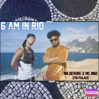 6 AM IN RIO (feat. Mc Mnz & ZTN Palace) - Single