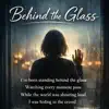 From Behind the Glass