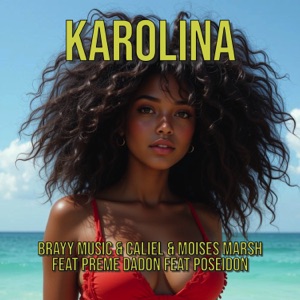 Karolina (feat. Preme DaDon & Poseidon)