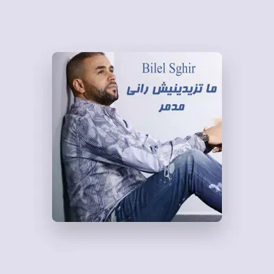 Listen to Bilel Sghir, watch music videos, read bio, see tour dates & more!