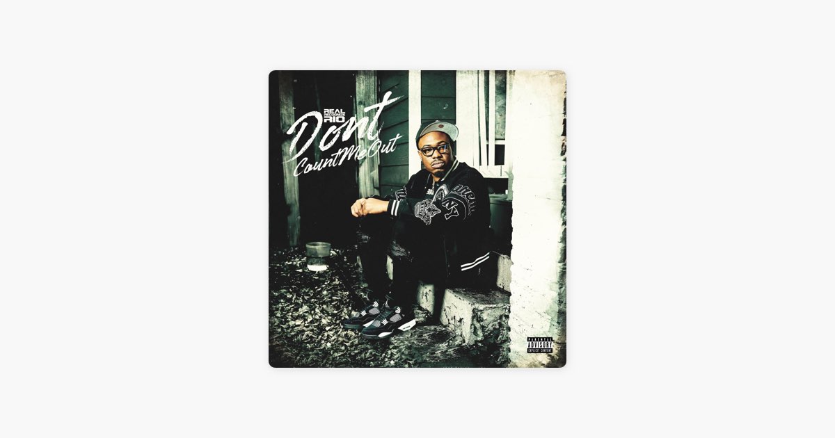 ‎Dont Count Me Out Album by Real Recognize Rio Apple Music