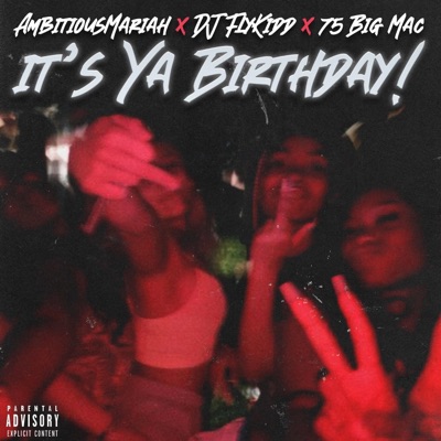 ItsYa Birthday (feat. Djflykidd & 75 Bigmac) - Single