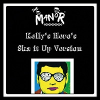 Kelly's Hero's - Single - The Manor