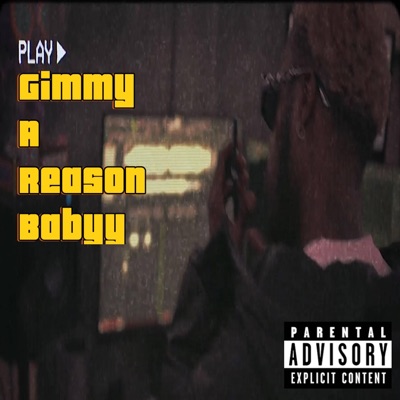 Gimmy a Reason Babyy - Single