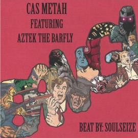 Bang (feat. Aztek The Barfly & Soulseize) Cas Metah