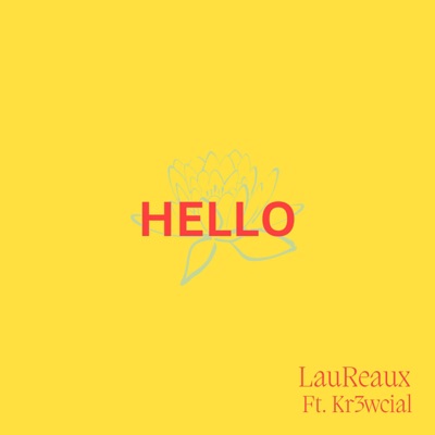 Hello (feat. Kr3wcial) - Single