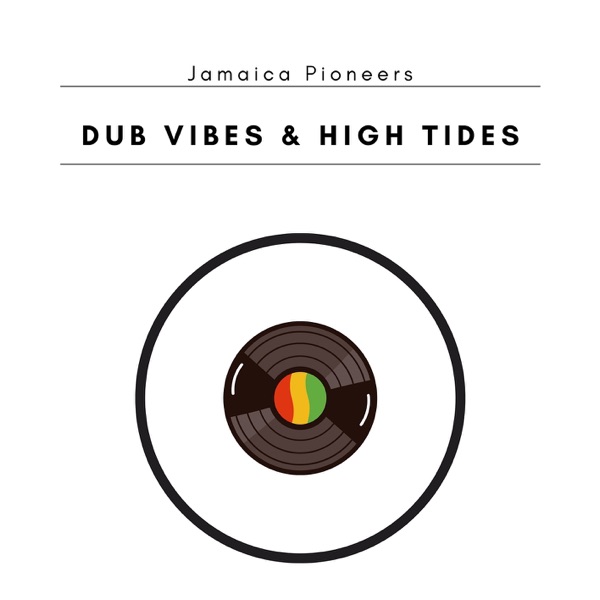 Dub Vibes & High Tides - EP
