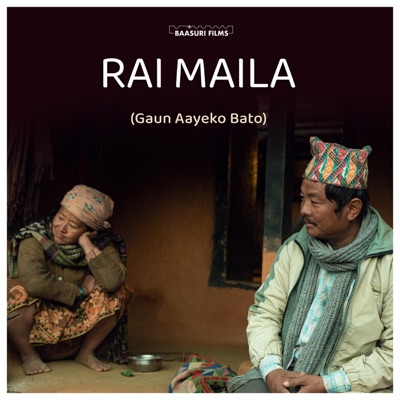 RAI MAILA (Gaun Aayeko Bato) [feat. Kali Prasad Baskota & Sunita Thegim] - Single